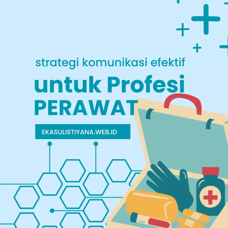 Bagaimana cara berkomunikasi secara efektif sebagai seorang perawat